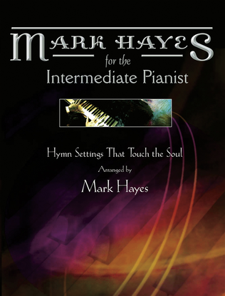 Book cover for Mark Hayes: Hymns for the Intermediate Pianist