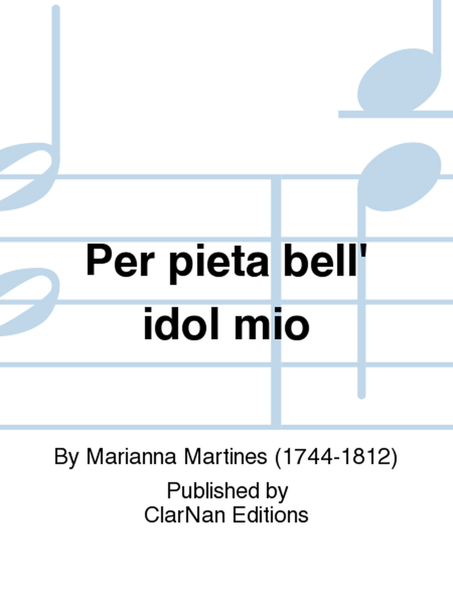 Per pieta bell' idol mio