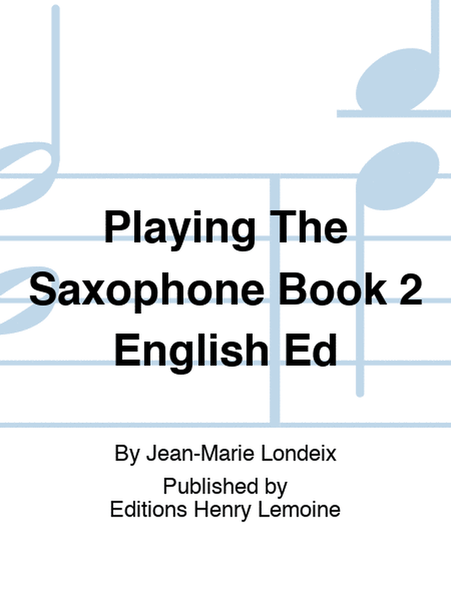 Playing The Saxophone Book 2 English Ed
