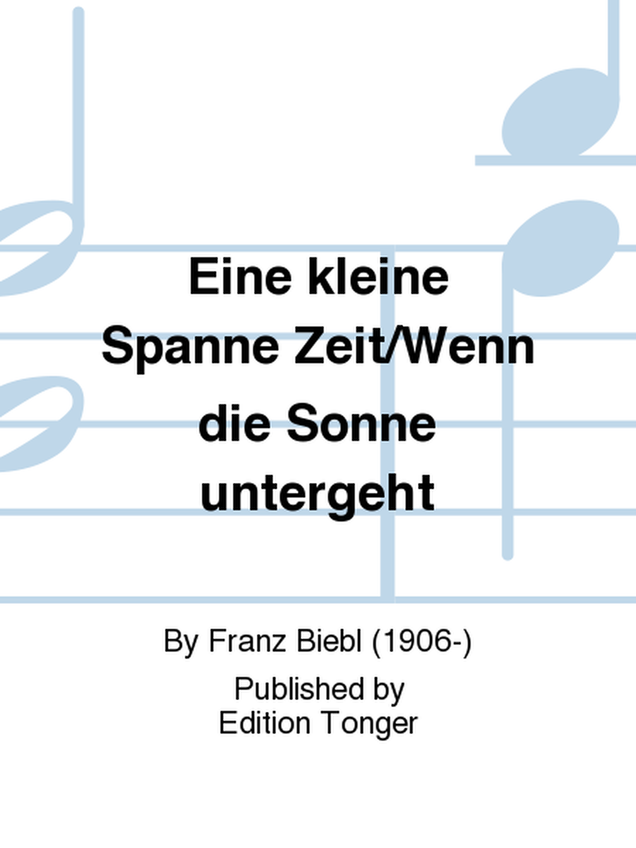 Eine kleine Spanne Zeit/Wenn die Sonne untergeht