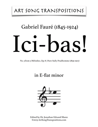 Book cover for FAURÉ: Ici-bas! Op. 8 no. 3 (transposed to E-flat minor, D minor, and C-sharp minor)
