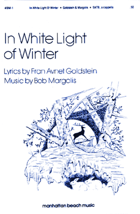 In White Light of Winter for SATB Chorus