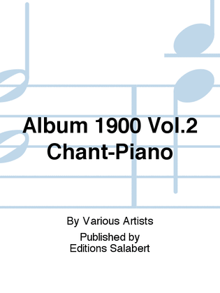 Album 1900 Vol.2 Chant-Piano