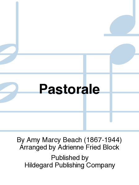 Amy Marcy Beach: Pastorale