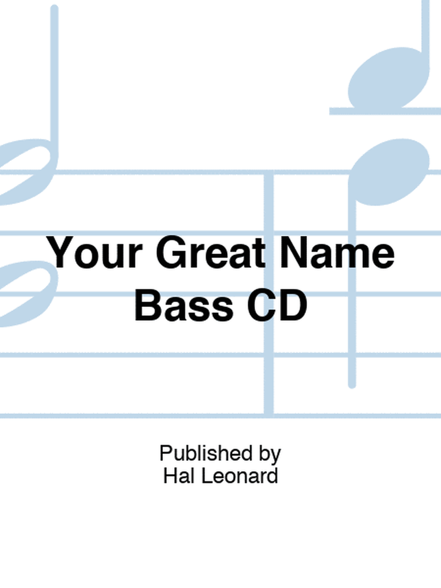Your Great Name Bass CD