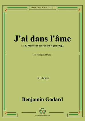 B. Godard-J'ai dans l'âme,Op.7 No.9,from '12 Morceaux pour chant et piano,Op.7',in B Major