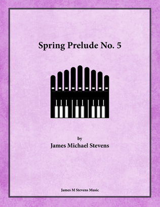 Book cover for Spring Prelude No. 5 for Organ