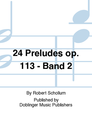 Book cover for 24 Preludes op. 113 Band 2