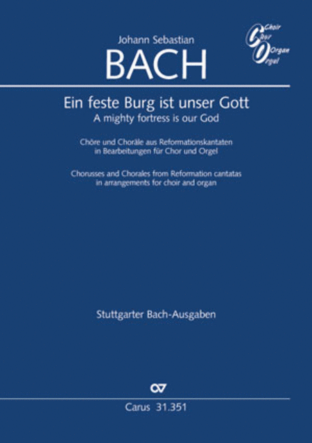 A mighty fortress is our God / Chorusses and Chorales from Reformation cantatas (Chore und Chorale aus Reformationskantaten)