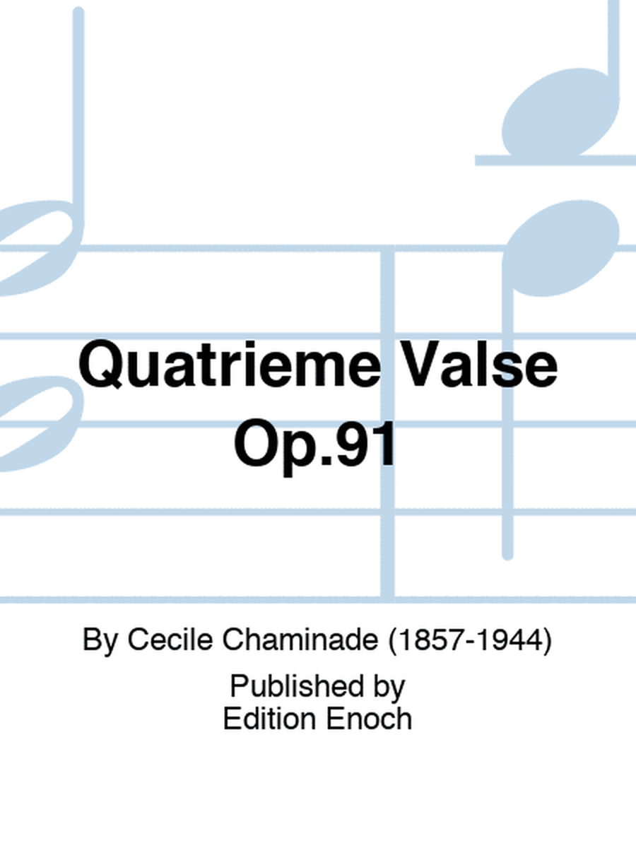 Quatrième Valse Op.91