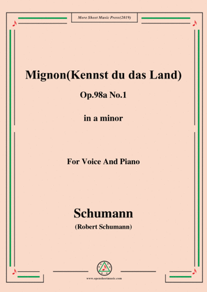 Book cover for Schumann-Mignon(Kennst du das Land),Op.98a No.1,in a minor,for Vioce&Pno