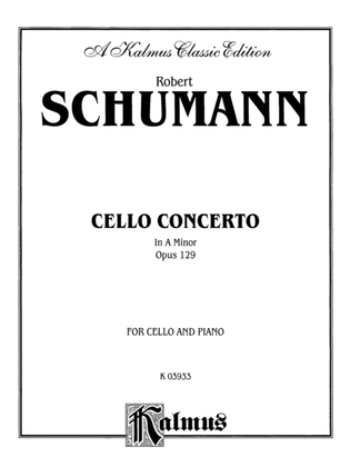 Book cover for Schumann: Cello Concerto in A Minor, Op. 129