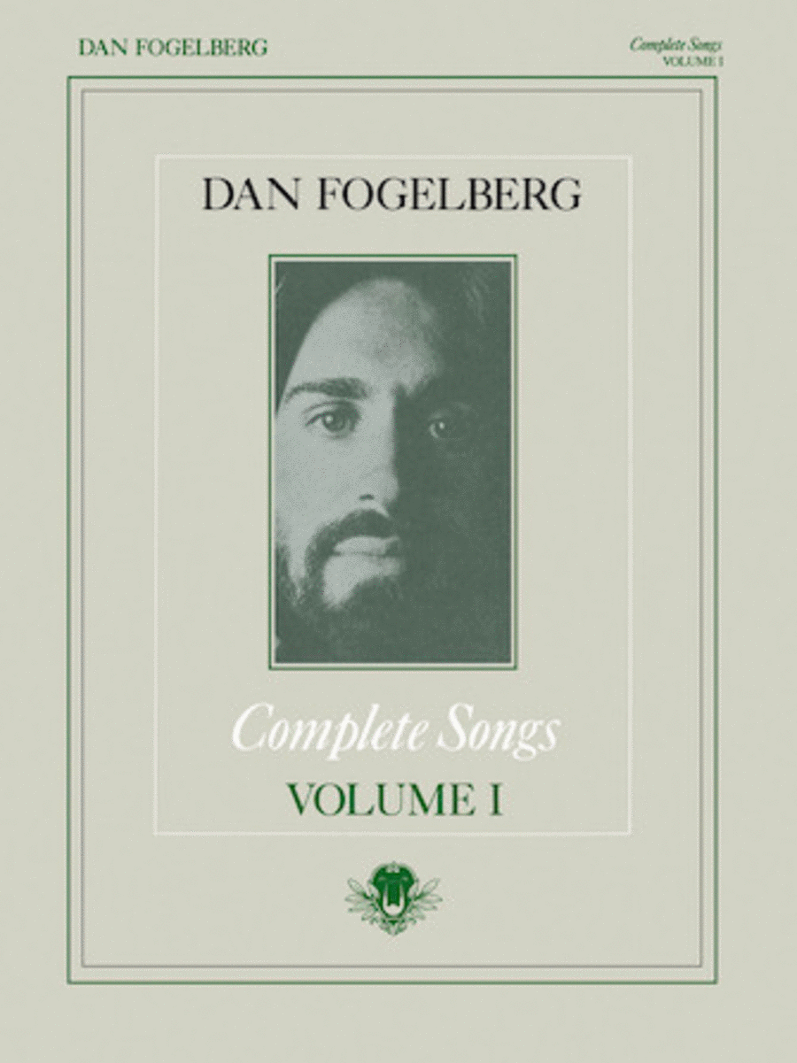 Dan Fogelberg: Dan Fogelberg - Complete Songs Volume 1 Composed