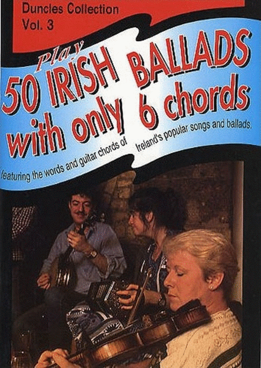 Duncles Collection Vol3 50 Irish Ballads
