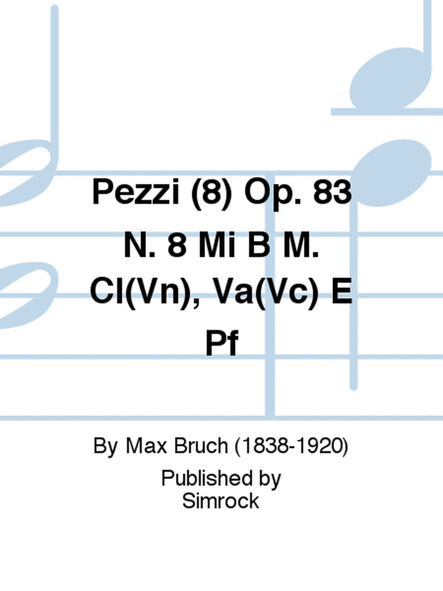 Pezzi (8) Op. 83 N. 8 Mi B M. Cl(Vn), Va(Vc) E Pf