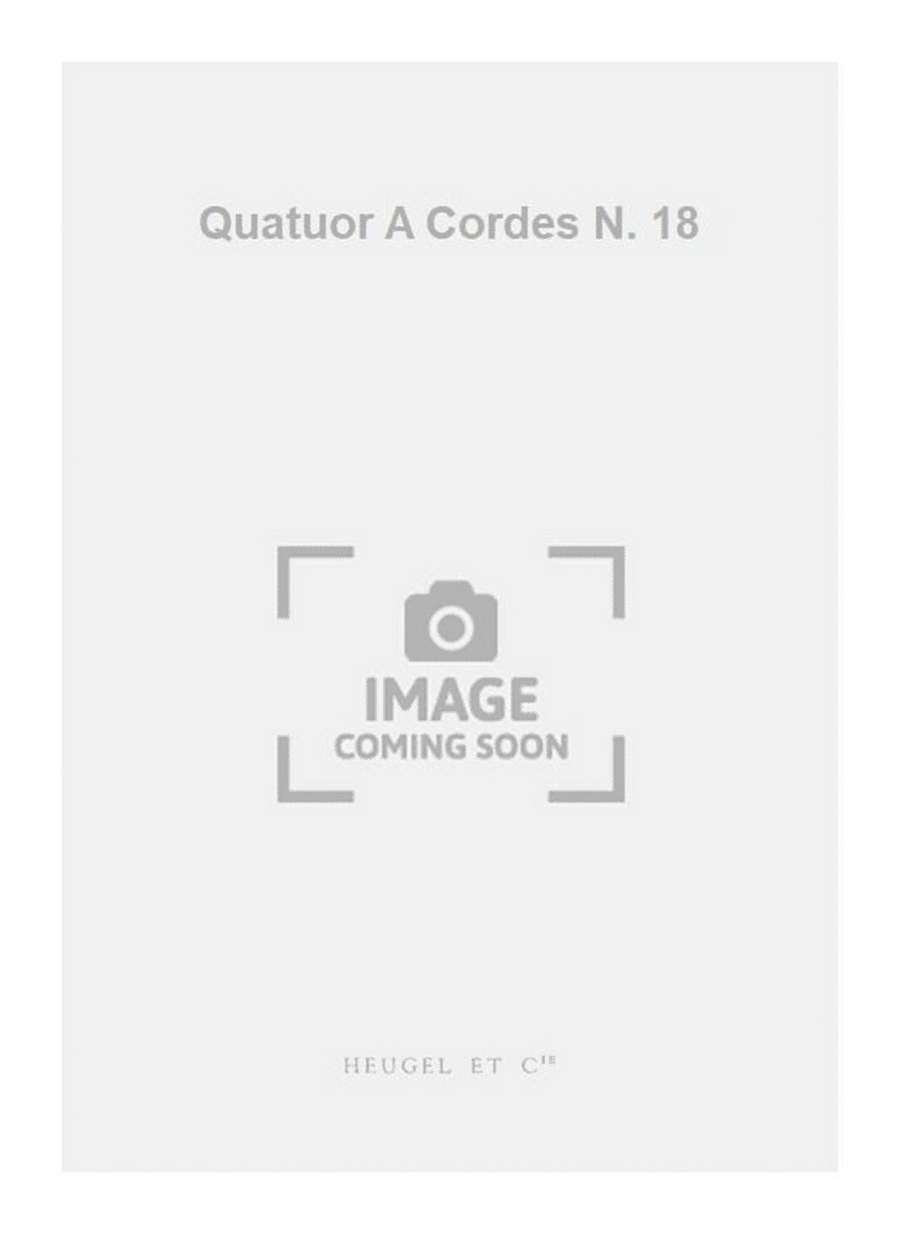 Quatuor A Cordes N. 18