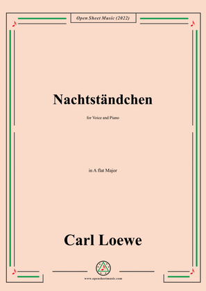 Loewe-Nachtständchen,in A flat Major,for Voice and Piano