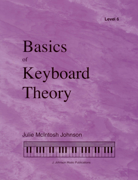 Basics of Keyboard Theory: Level VI (late intermediate)