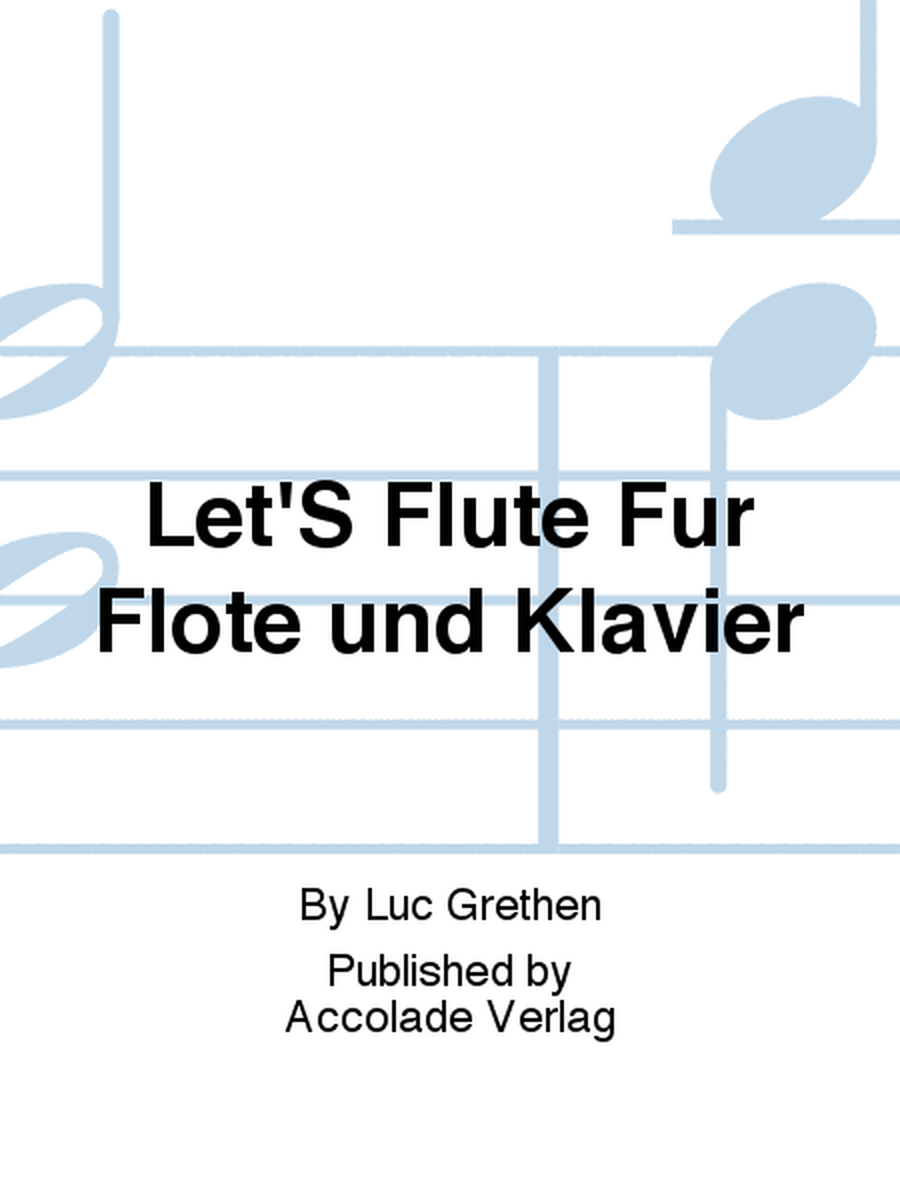 Let'S Flute Für Flöte und Klavier