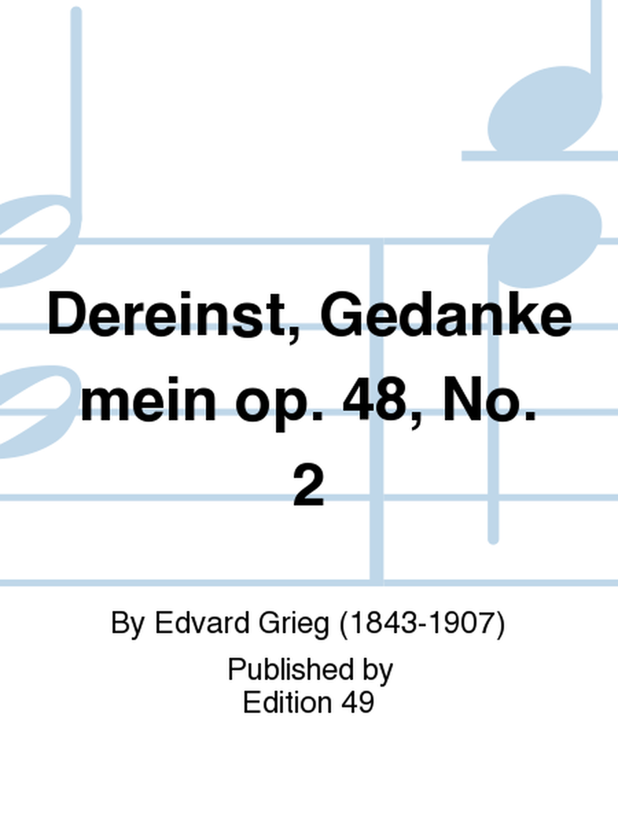 Dereinst, Gedanke mein op. 48, No. 2