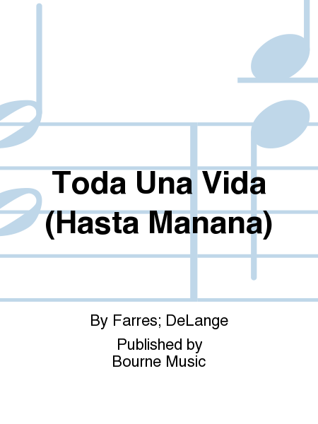 Toda Una Vida (Hasta Manana)