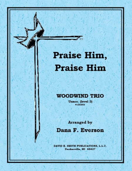 Praise Him! Praise Him!