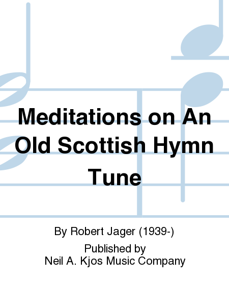 Meditations On An Old Scottish Hymn Tune