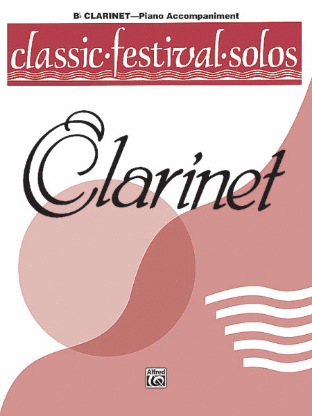 Classic Festival Solos B-flat Clarinet Volume I - Piano Accompaniment