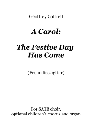 A Carol: The Festive Day Has Come