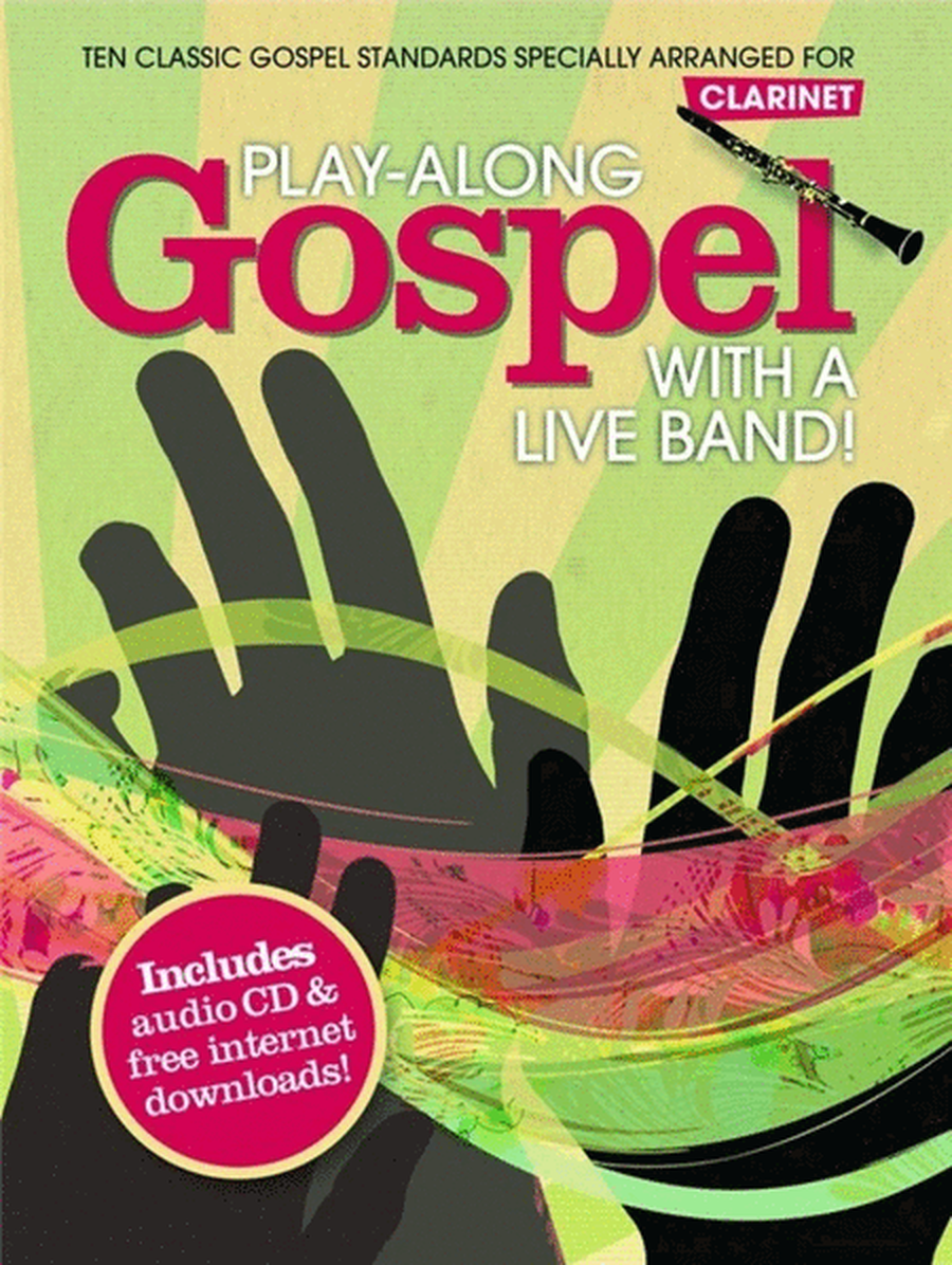 Play-Along Gospel With A Live Band Clarinet Book/CD