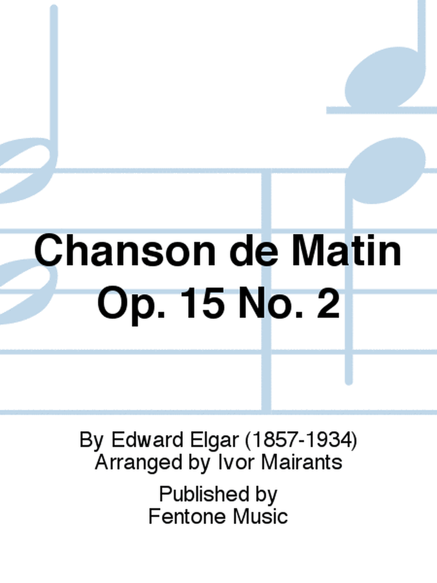 Chanson de Matin Op. 15 No. 2