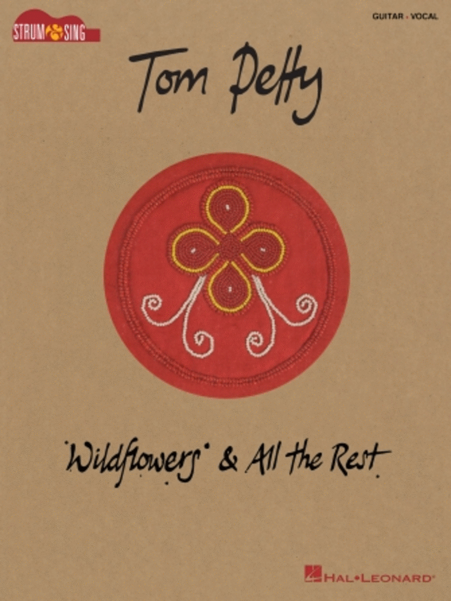 Tom Petty - Wildflowers and All the Rest