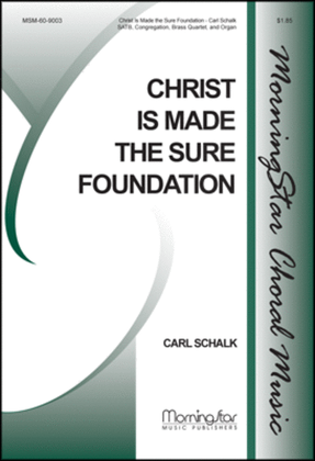 Book cover for Christ Is Made the Sure Foundation (Choral Score) (Printed)