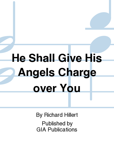 He Shall Give His Angels Charge over You