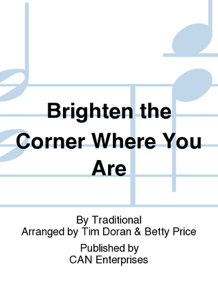 Brighten the Corner Where You Are