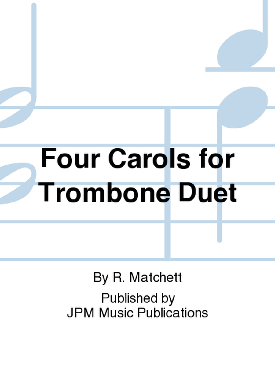 Four Carols for Trombone Duet